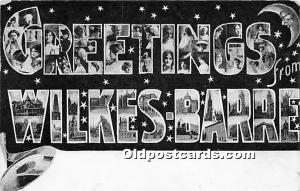 Greetings from Wilkes Barre, Pennsylvania, PA, USA Large Letter 1911 Missing ...