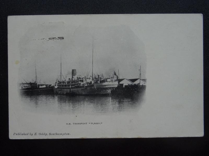 Shipping H.M. TRANSPORT - PLASSY (Troopship) c1905 Postcard by E. Oddy