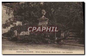 Postcard Old Saint Zacharie Hotel Chateau Mont Green The Waterfall