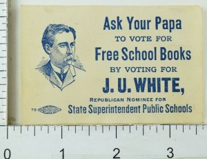1890's Vote J.U. White Free School Books St. Louis, MO Trade Card Sticker F93