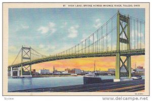 High Level Bridge across Maumee River, Toledo, Ohio,   30-40s