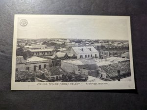 Mint Mexico PPC Postcard Looking Toward Aguila Colony Tamps Tampico MX