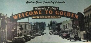 Welcome To Golden Colorado Postcard Arch Sign Advertising Coors Holland House