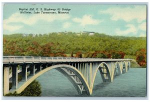 c1940's Baptist Hill US Highway 65 Bridge Hollister Lake Taneycomo MO Postcard