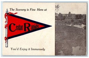 c1910's The Scenery Is Fine Here At Cedar Rapids Iowa IA Pennant Scene Postcard