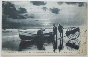 VINTAGE 1906 UNDIVIDED POSTCARD FISHERMEN UNLOADING MORNING CATCH HOLLY BEACH NJ