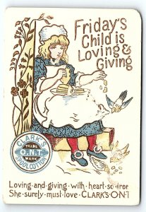 c1880 CLARK'S O.N.T. SPOOL COTTON FRIDAY'S CHILD EMBOSSED TRADE CARD P1958