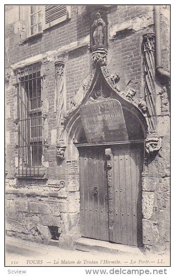 TOURS, La Maison de Triston l´Hermite, La Porte, Indre et Loire, France, 00-10s