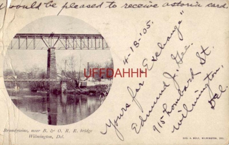 pre-1907 BRANDYWINE, B. & O. R.R. BRIDGE, WILMINGTON, DE. 1905