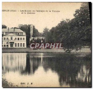 Old Postcard Senlis Oise Ruins of the Abbey of Victory and the Chateau