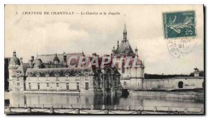 Postcard Old Chateau of Chantilly Le Chatelet and the chapel