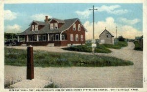 International Post & Boundary Line - Fort Fairfield, Maine ME  