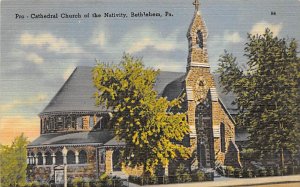 Pro - Cathedral Church of the Natvity Bethlehem Pennsylvania, PA