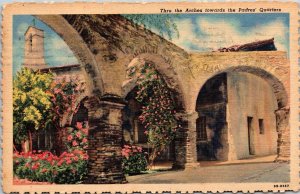 Thru Arches Padres Quarters Mission San Juan Capistrano California CA Postcard