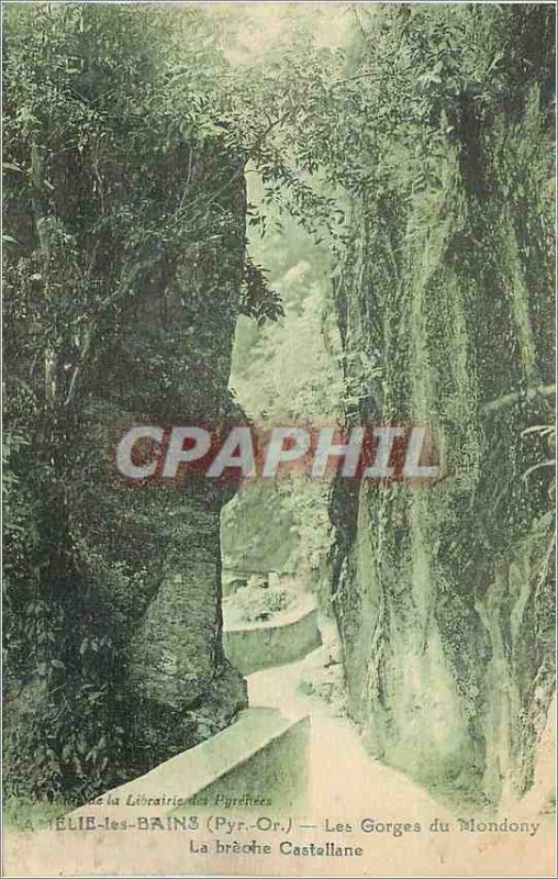 Postcard Old Amelie les Bains (Pyr Or) The Mondony Gorge La Breche Castellane