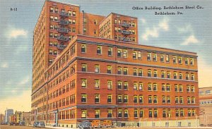 Office Building, Bethlehem Steel Co. Bethlehem, Pennsylvania PA