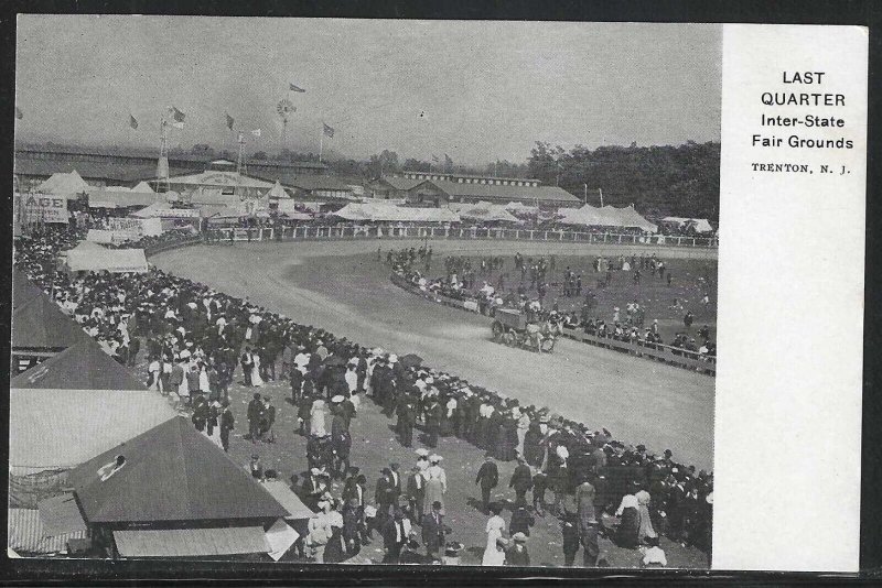 Last Quarter, Inter-State Fair Grounds, Trenton, N.J., Very Early Postcard