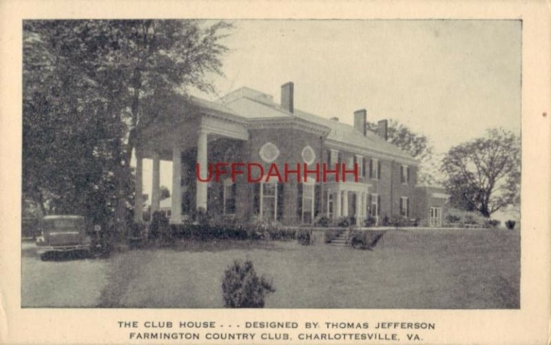 Thomas Jefferson designed FARMINGTON COUNTRY CLUB Club House CHARLOTTESVILLE, VA