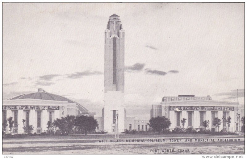 Will Rogers Memorial Coliseum, Tower, Municipal Auditorium, FORT WORTH, Texas...