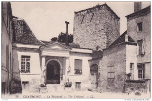 CHAUMONT, Haute Marne, France; Le Tribunat, 1900-10s