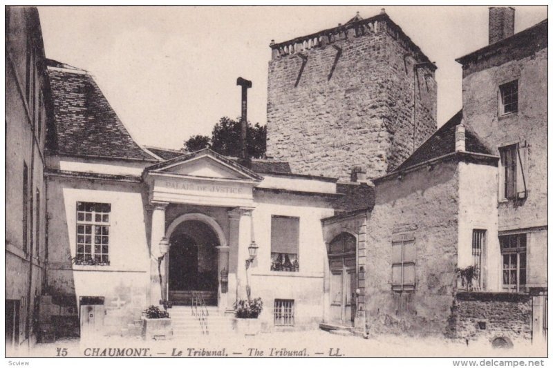 CHAUMONT, Haute Marne, France; Le Tribunat, 1900-10s