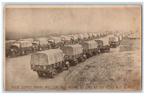 c1910s Supply Trains Continue Moving As Long As You Folks Buy Bonds WWI Postcard