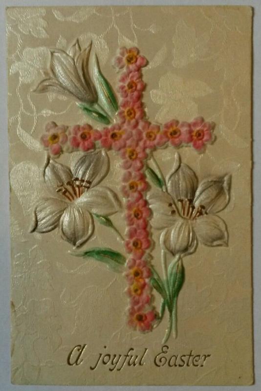 Embossed Greeting A Joyful Easter~Colorful Flowers & Cross~c1910 Postcard