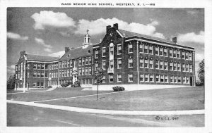 WESTERLY, RI Rhode Island  WARD SENIOR HIGH SCHOOL Washington Co c1940s Postcard