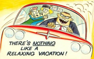 Comic  NOTHING LIKE A RELAXING VACATION! Crazed Man Driver~Scared Women Postcard