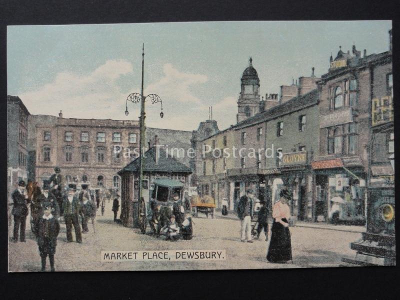 Yorkshire DEWSBURY MARKET PLACE c1906 Postcard by Wm Scott of Dewsbury