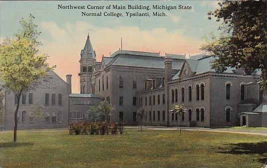 Michigan Ypsilanti Northwest Corner Of Main Building Michigan State Normal Co...