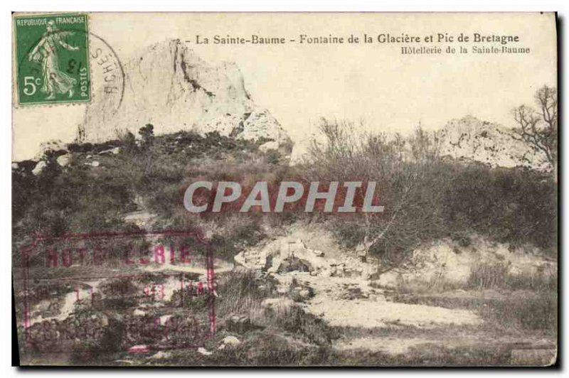 Old Postcard La Sainte Baume Fountain of Icebox and Pic de Bretagne