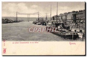 Rouen - The Transporter Bridge has the Seine - Old Postcard -