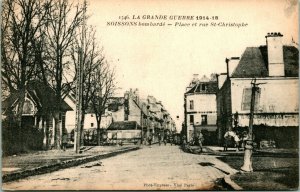 1918  Postcard Soissons France Place de Rue St Christophe After Bombardment