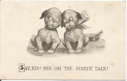 Two Puppies Dog Sketched Say Kid! Nix on the sister' talk! Comic, Humor