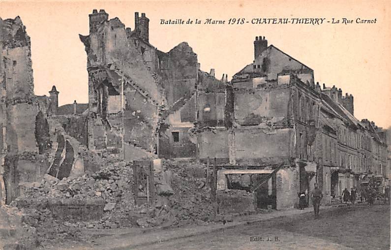 Bataille De La Marne 1918 La Rue Carnot Chateau Thierry France Unused Hippostcard