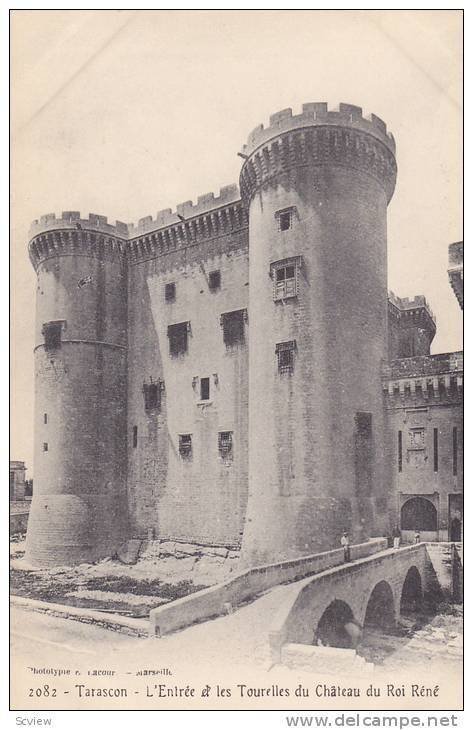 L'Entree Et Les Tourelles Du Chateau Du Roi Rene, Tarascon (Bouches du Rhone)...