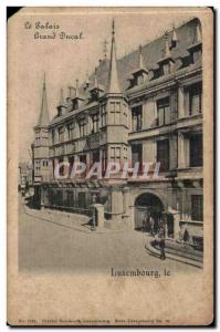 Luxembourg Old Postcard Grand Ducal Palace