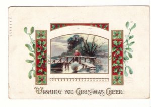 Wishing You Christmas Cheer, Rural Scene, Holly, Mistletoe, 1909 Postcard
