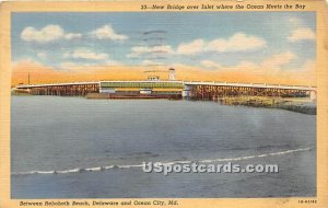New Bridge, Inlet, Rehoboth Beach in Ocean City, Maryland