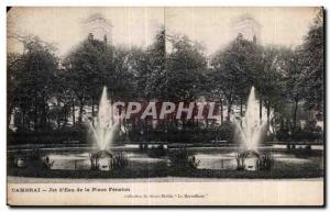 Old Postcard Cambrai Jet Water Fenelon Place