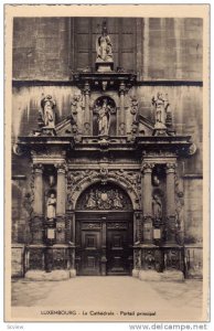 RP; Le Cathedrale, Portail principal, Luxembourg, 10-20s