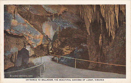 Virginia Luray Entrance To Ballroom Luray Caverns