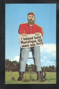 MANISTIQUE MICHIGAN PAUL BUNYAN CENTENNIAL ADVERTISING POSTCARD