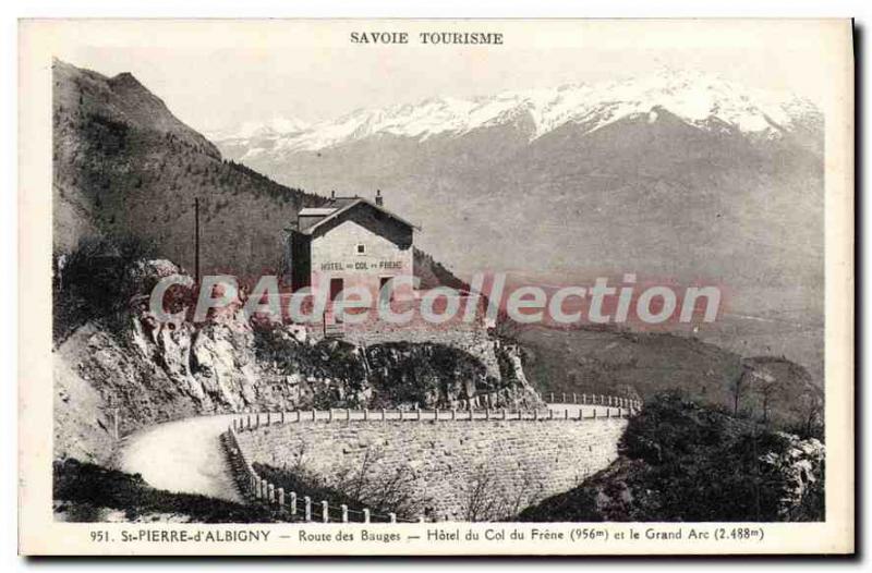 Postcard Old St Pierre d'Albigny Road hotel Bauges Frene Pass and Grand Arc