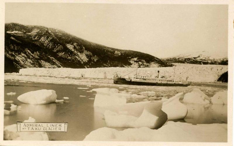 AK - Taku Glacier and Admiral Liner      *RPPC    (Issued by the Admiral Line)