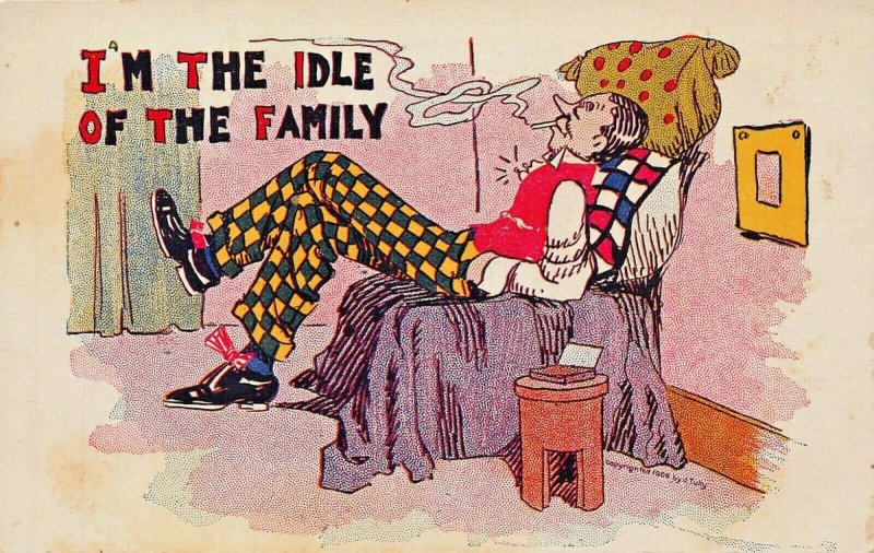 I'M THE IDLE OF THE FAMILY 1900s COMIC POSTCARD