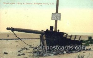 Wreck Of The Mary A Brown, Hampton Beach, New Hampshire, NH USA Sailboat 1909...