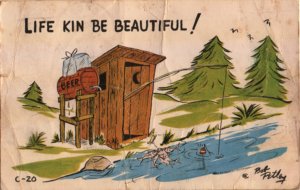 outhouse postcard: Life Kin Be Beautiful