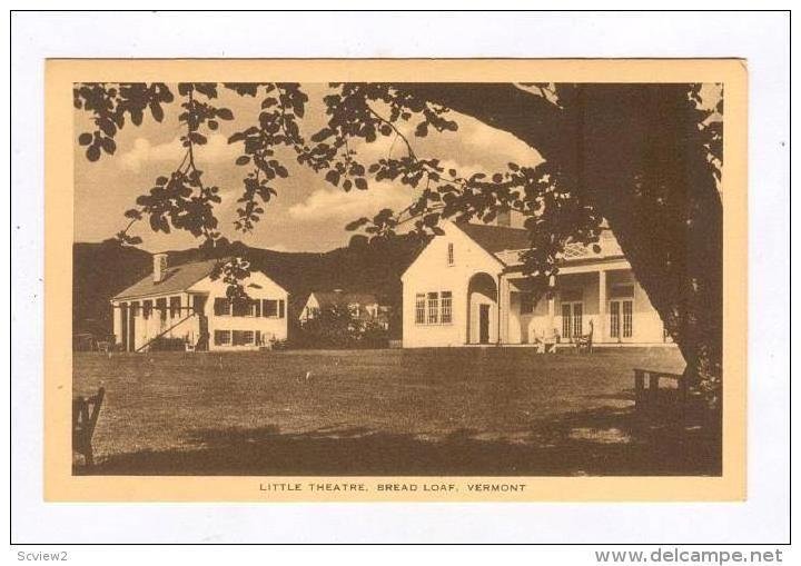 Little Theatre , BREAD LOAF , Vermont , 30-50s